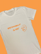Load image into Gallery viewer, Sustainability is hot t-shirt