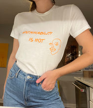 Load image into Gallery viewer, Sustainability is hot t-shirt