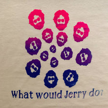 Load image into Gallery viewer, What Would Jerry Do Natural Tee