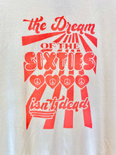 Load image into Gallery viewer, The dream of the sixties tee
