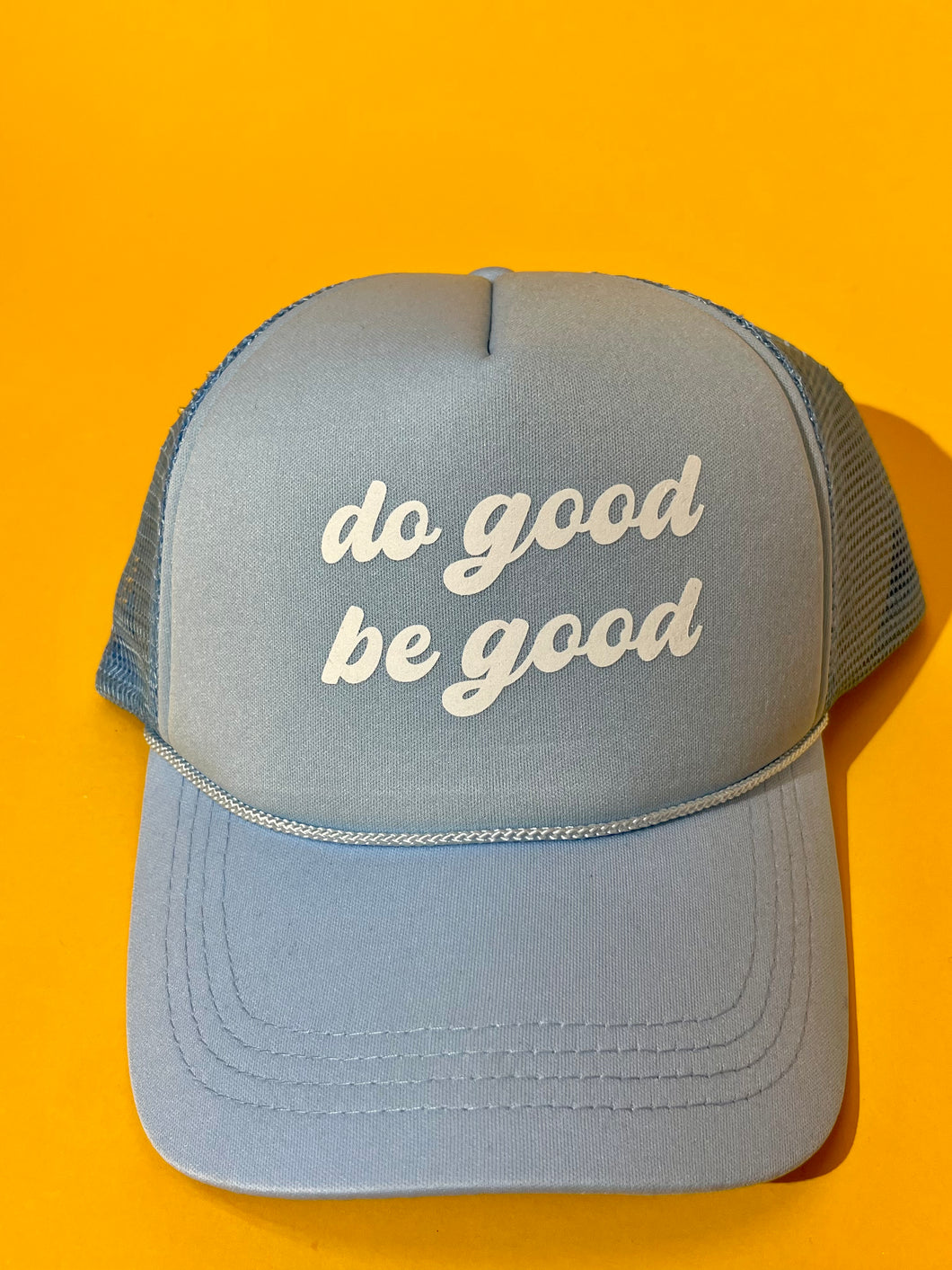 Do Good Be Good Blue Trucker hat