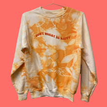 Load image into Gallery viewer, Don&#39;t Worry Be Happy Orange Dyed Crewneck
