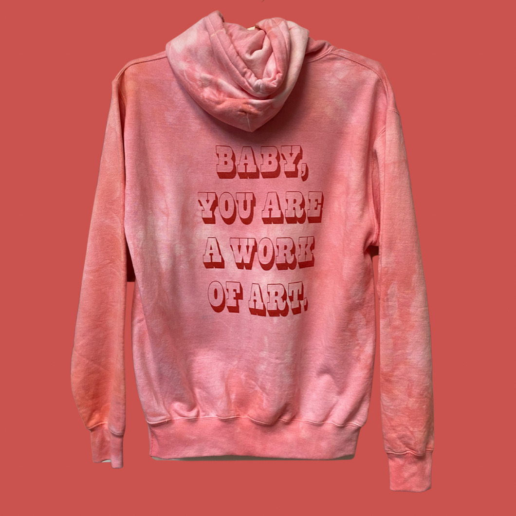 Baby You're A Work of Art Pink Hoodie