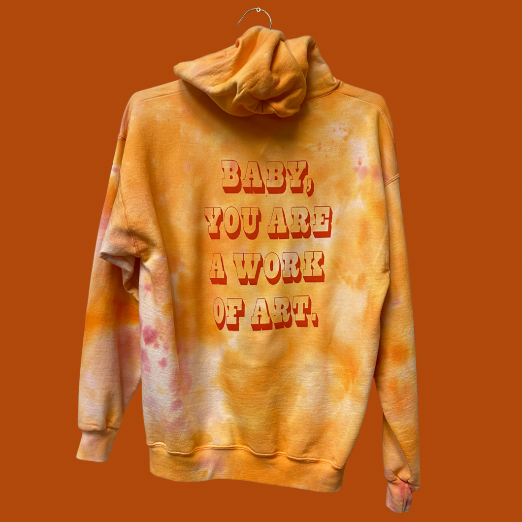 Baby You're A Work of Art Orange Sweatshirt Hoodie