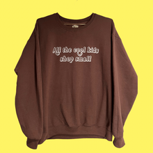 Load image into Gallery viewer, All the cool kids brown crewneck
