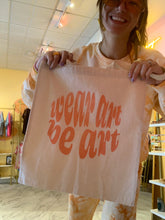 Load image into Gallery viewer, WEAR ART. BE ART. TOTEBAG
