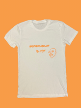 Load image into Gallery viewer, Sustainability is hot t-shirt
